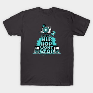 Hip Hop Won't Stop T-Shirt